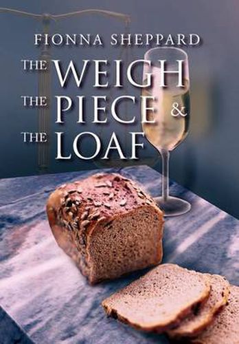 Cover image for The Weigh, the Piece and the Loaf