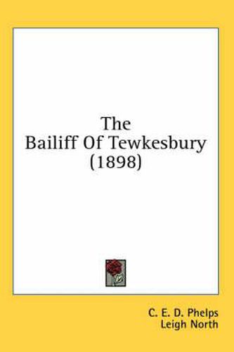 Cover image for The Bailiff of Tewkesbury (1898)