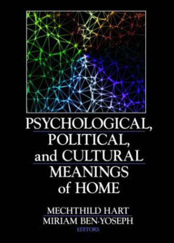 Cover image for Psychological, Political, and Cultural Meanings of Home
