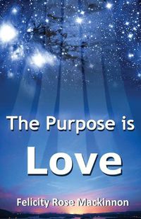 Cover image for The Purpose is Love