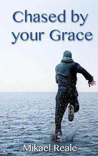 Cover image for Chased by your Grace