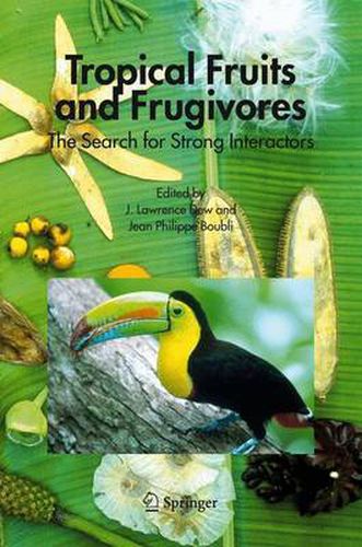 Tropical Fruits and Frugivores: The Search for Strong Interactors