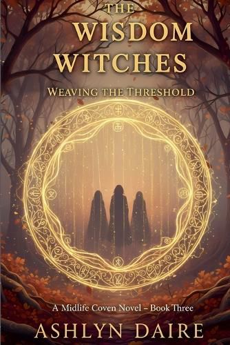 Cover image for The Wisdom Witches -Weaving the Threshold