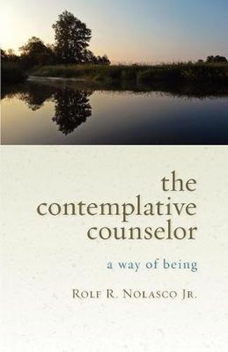 Cover image for The Contemplative Counselor: A Way of Being