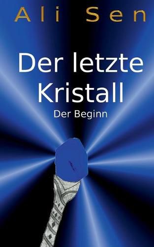 Cover image for Der letzte Kristall: Der Beginn