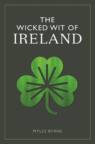 Cover image for The Wicked Wit of Ireland