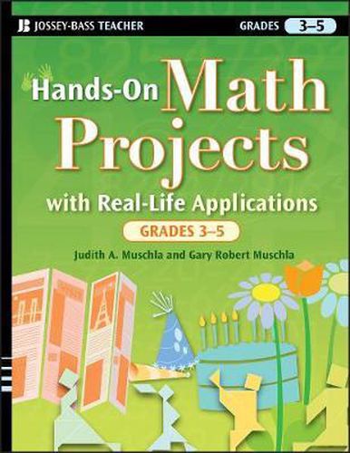 Hands-on Math Projects with Real-life Applications, Grades 3-5