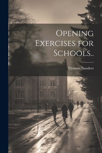 Cover image for Opening Exercises for Schools..