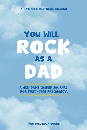 You Will Rock As a Dad!