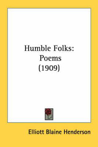 Cover image for Humble Folks: Poems (1909)