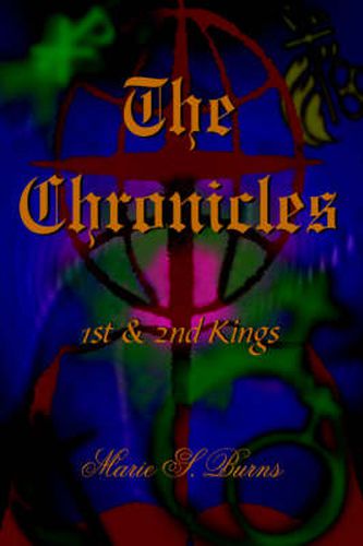 The Chronicles: 1st & 2nd Kings