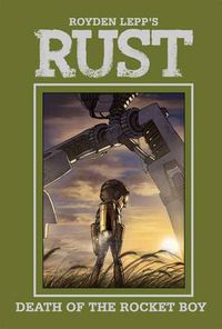 Cover image for Rust Vol. 3: Death of the Rocket Boy