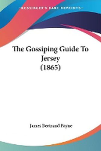 Cover image for The Gossiping Guide to Jersey (1865)