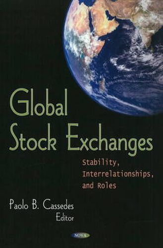 Cover image for Global Stock Exchanges: Stability, Interrelationships & Roles