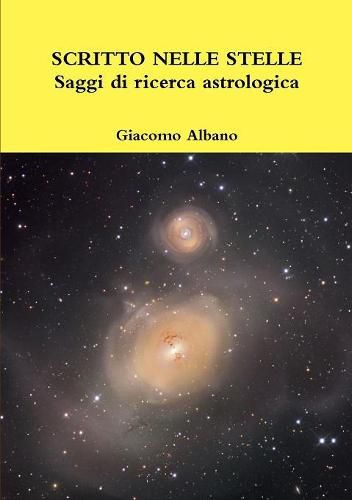 SCRITTO NELLE STELLE Saggi di ricerca astrologica