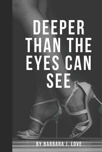 Cover image for Deeper Than The Eyes Can See