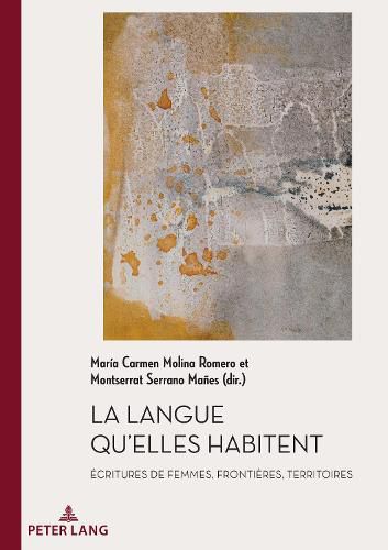 Cover image for La Langue Qu'elles Habitent: Ecritures de Femmes, Frontieres, Territoires