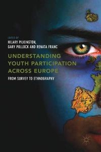 Cover image for Understanding Youth Participation Across Europe: From Survey to Ethnography