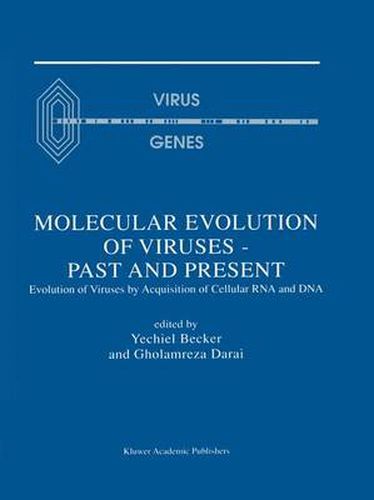 Cover image for Molecular Evolution of Viruses - Past and Present: Evolution of Viruses by Acquisition of Cellular RNA and DNA