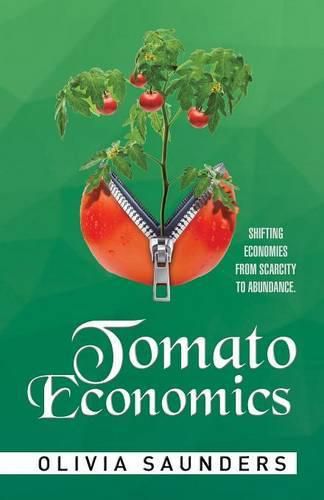 Cover image for Tomato Economics: Shifting Economies from Scarcity to Abundance