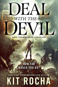 Cover image for Deal with the Devil: A Mercenary Librarians Novel