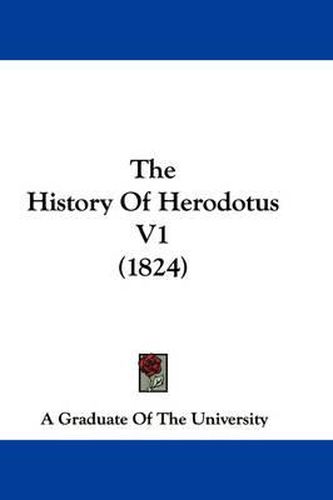 Cover image for The History of Herodotus V1 (1824)