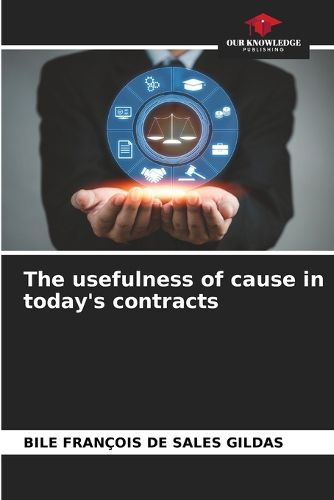 The usefulness of cause in today's contracts