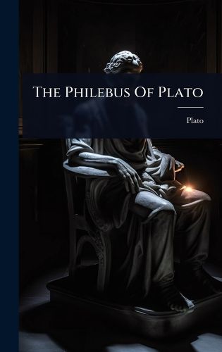 Cover image for The Philebus Of Plato