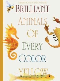 Cover image for Brilliant Animals Of Every Color