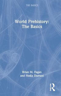 Cover image for World Prehistory: The Basics