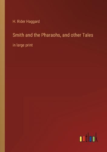 Cover image for Smith and the Pharaohs, and other Tales