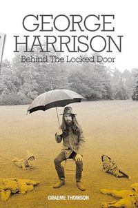 Cover image for George Harrison: Behind the Locked Door