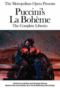 Cover image for The Metropolitan Opera Presents: Puccini's La Boheme: Libretto, Background and Photos