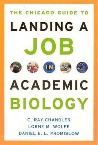 Cover image for The Chicago Guide to Landing a Job in Academic Biology