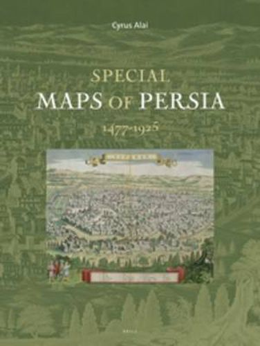 Cover image for Special Maps of Persia 1477-1925