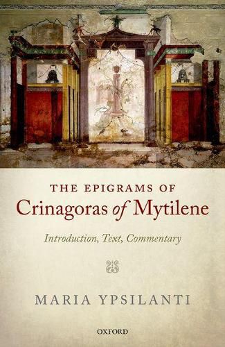 Cover image for The Epigrams of Crinagoras of Mytilene: Introduction, Text, Commentary