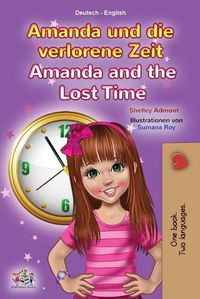 Cover image for Amanda and the Lost Time (German English Bilingual Children's Book)