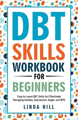 DBT Skills Workbook for Beginners