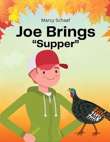 Joe Brings "Supper"