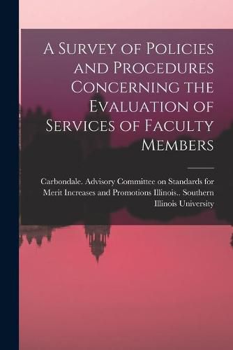 Cover image for A Survey of Policies and Procedures Concerning the Evaluation of Services of Faculty Members