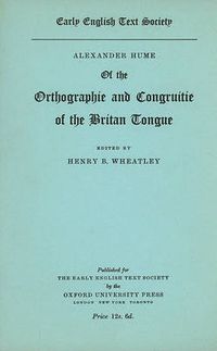 Cover image for Alexander Hume of the Orthographie and Congruitie of the Britan Tongue