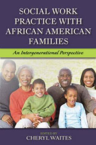 Cover image for Social Work Practice with African American Families: An Intergenerational Perspective