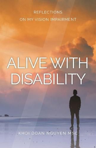 Cover image for Alive with Disability: Reflections On My Vision Impairment