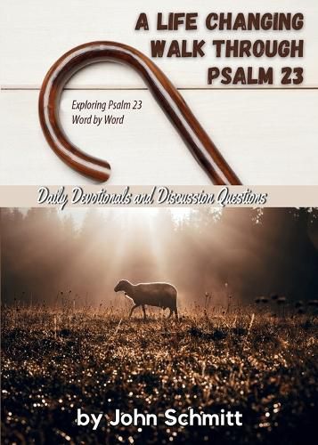 A Life Changing Walk Through Psalm 23