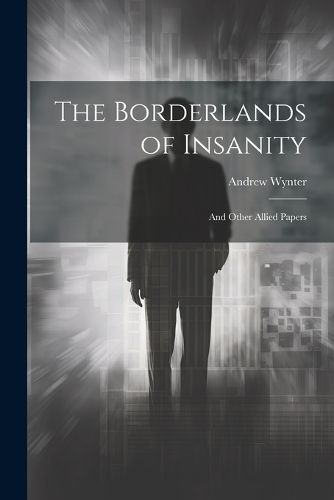 Cover image for The Borderlands of Insanity