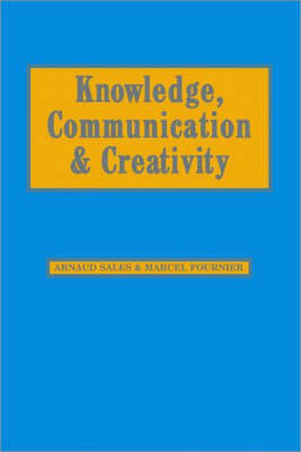 Knowledge, Communication and Creativity