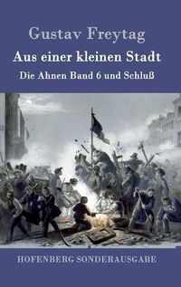 Cover image for Aus einer kleinen Stadt: Die Ahnen Band 6 und Schluss