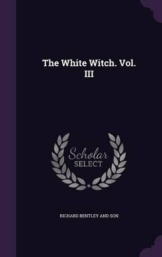 Cover image for The White Witch. Vol. III