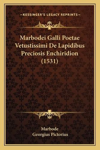 Cover image for Marbodei Galli Poetae Vetustissimi de Lapidibus Preciosis Enchiridion (1531)