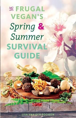 Cover image for The Frugal Vegan's Spring & Summer Survival Guide